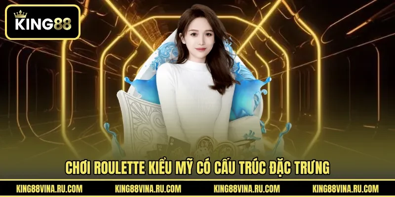 Chơi Roulette Kiểu Mỹ - Kinh Nghiệm Đặt Cược Theo Xác Suất