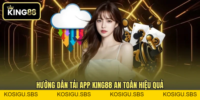 Tải App KING88 - Trải Nghiệm Cá Cược Mượt Trên Mọi Thiết Bị